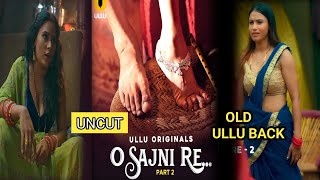 O Sajni Re  Part 2 Review  Ullu App  Alendra Bill  Nisha Sahu  Pihu Singh New Web Series [upl. by Zoara]