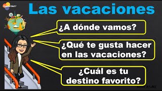 LAS VACACIONES  APRENDER ESPAÑOL [upl. by Lewie]