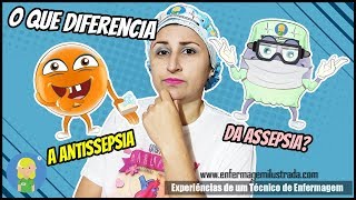 Antissepsia e Assepsia As Diferenças [upl. by Lednam]