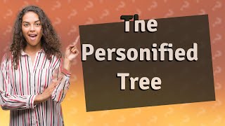 Can you personify a tree [upl. by Salguod]