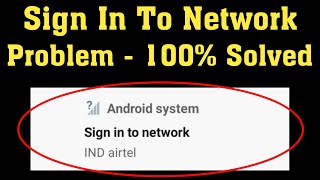 Sign into network  Fix Sign into network problem solved on android  2020 [upl. by Noam]