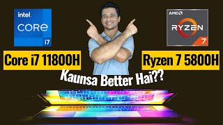 AMD Ryzen 7 5800H vs Intel Core i7 11800H  Intel i7 vs Ryzen 7 Benchmark and Comparison in Hindi [upl. by Eiramana122]