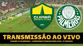 PALMEIRAS X CUIABÁ TRANSMISSÃO AO VIVO DIRETO DA ARENA PANTANAL  BRASILEIRO 2024 5ª RODADA [upl. by Kcirdef]