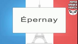 Épernay  How To Pronounce  French Native Speaker [upl. by Haya]