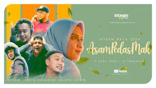 INTEAM RAYA 2024 • Asam Pedas Mak [upl. by Areit185]