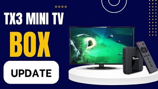 How To Update Your TX3 Mimi Tv Box full tutorial Dcns Tech tutorial [upl. by Comyns]