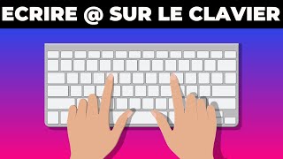 Comment Faire Arobase Sur Clavier  FACILE [upl. by Kong289]