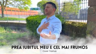 Fernando din Barbulesti  Prea Iubitul meu e cel mai frumos  Yeshua Team Ales Cover [upl. by Bertila713]