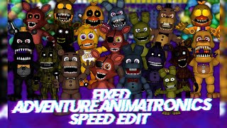 Speed Edit  FNaF  Fixed Adventure Animatronics [upl. by Anemaj]