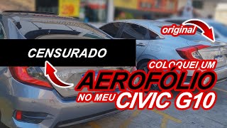 COLOQUEI UM AEROFÓLIO NO MEU CIVIC G10  Mudança sutil e radical Unboxing e instalação [upl. by Nwahsyar]