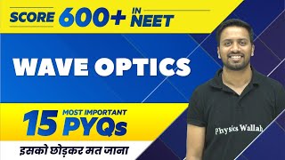 WAVE OPTICS  15 Most Important PYQs  NEET 2022 [upl. by Abehsile]