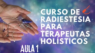 Curso Grátis de Radiestesia Com Certificado Válido  Aula 1  Introdução [upl. by Dorran724]