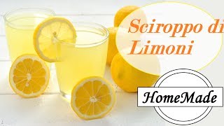 Sciroppo di Limoni  HomeMade  Lemon Syrup [upl. by Barton]