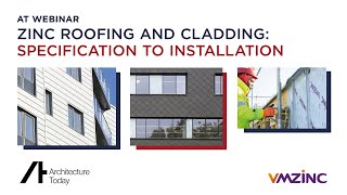 AT Webinar with VMZINC Zinc Roofing and Cladding Specification to Installation [upl. by Sabas]