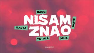 Rasta Djare Mija Tatula Da Vid  NISAM ZNAO [upl. by Eniamej]