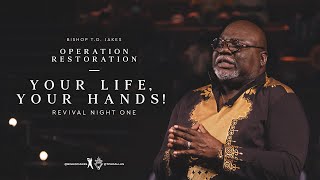 Your Life Your Hands  Bishop TD Jakes [upl. by Gae]