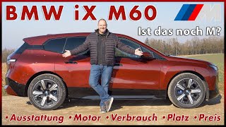 BMW iX M60 Das 619 PS Elektro SUV im Test  Motor Reichweite Batterie Laden Preis Review eAuto 2023 [upl. by Abdel885]