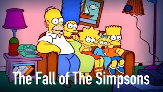 The Fall of The Simpsons How it Happened [upl. by Farmer]