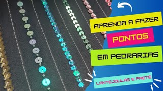 BORDADO EM PEDRARIA  COMO PRENDER LANTEJOULAS Parte 02 [upl. by Nhguaval317]