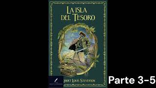 La isla del Tesoro R L STEVENSON Partes 3 al 5 Audiolibro Completo en Español Latino [upl. by Woll203]