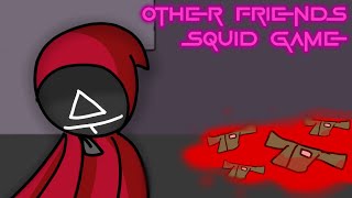 Other Friends Squid Game WIP Final REUPLOAD [upl. by Susanetta194]