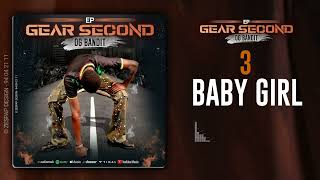 OG BANDIT  BABYGIRL  EP GEAR SECOND [upl. by Gnemgnok]