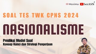 MATERI DAN SOAL TES CPNS TWK NASIONALISME  PERSIAPAN TES CPNS 2024 [upl. by Papageno]