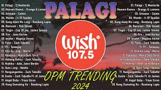 Best OPM Tagalog Love Songs With Lyrics 2024  Playlist OPM Trending 2024  PALAGI  TJ Monterde [upl. by Carrelli]