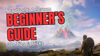 New World Aeternum The Ultimate Beginners Guide 30 Tips amp Tricks [upl. by Nomyad]