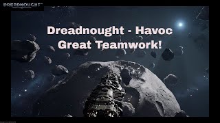 Dreadnought  Havoc Great Teamwork [upl. by Carper]