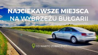 Atrakcje które warto zobaczyć na wybrzeżu Bułgarii [upl. by Enelyad]