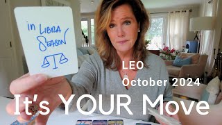 LEO  Its YOUR Move LEO  October 2024 Zodiac Tarot Reading [upl. by Lalise]