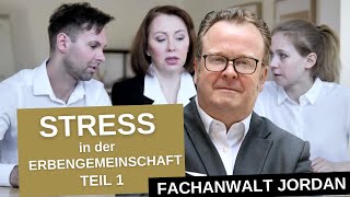 Stress in der Erbengemeinschaft Teil 1  Mit wem man erbt kann man sich nicht aussuchen [upl. by Gokey]