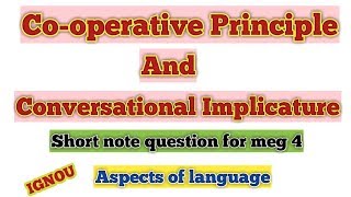 Cooperative principle and Conversational Implicature  Aspects of language meg 4 [upl. by Acisej]