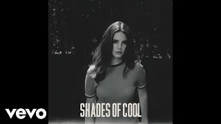 Lana Del Rey  Shades of Cool Official Audio [upl. by Tacita]