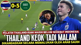 🔴 SANGAT PUAS NONTONNYA  Bermain Curang TIMNAS THAILAND Kembali Di Permalukan ARAB SAUDI Semalam [upl. by Neelhtak]