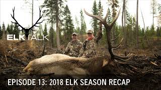 Elk Talk Podcast Episode 13  2018 Elk Season Recap [upl. by Delaney16]