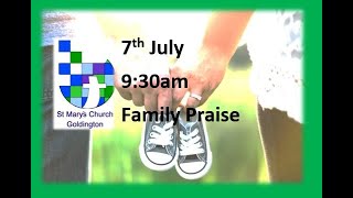 July 7th 930am Family Praise [upl. by Concepcion]