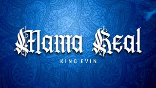 King Evin  MAMA REAL  Official Audio [upl. by Marve996]