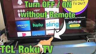 TCL Roku TV How to Turn OFF  ON without Remote [upl. by Picardi801]