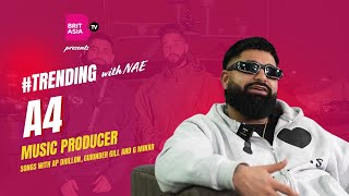 Interview with A4  Music Producer  AP Dhillon  GMinxr  Gurinder Gill  Trending  Episode 33 [upl. by Libove]