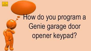 How Do You Program A Genie Garage Door Opener Keypad [upl. by Haney]