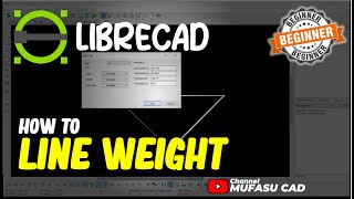 LibreCAD How To Line Weight [upl. by Inram]