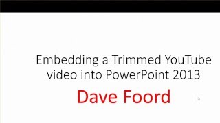 Embed and Trim a YouTube Video into PowerPoint 2013 or 2016 [upl. by Euqinommod]