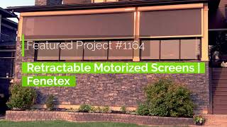 Motorized Retractable Screens  Fenetex  Featured Project 1164 by Awnings and More [upl. by Fullerton15]