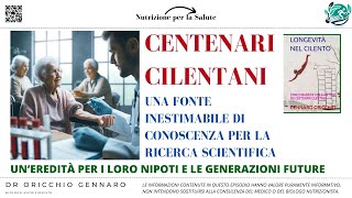 CENTENARI CILENTANI UNA FONTE INESTIMABILE DI CONOSCENZA PER LA RICERCA SCIENTIFICA [upl. by Niatirb]