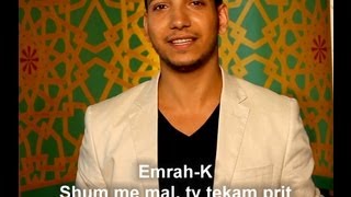 Emran Kryeziu  Shum me mal ty tekam prit Ilahi  Offical Video HD [upl. by Eaned]