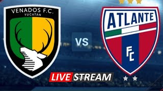 CF ATLANTE VS MERIDA FC EN VIVO [upl. by Siva]