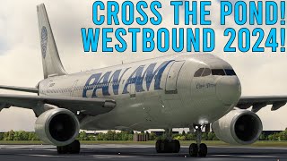 🎉 Cross The Pond Westbound 2024 ✈️ EHAM ➜ KJFK ✈️ 42 SimFX  PAN AM A300 ✈️ GIV [upl. by Adniuqal634]