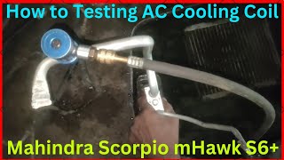 Scorpio S6mhwak CoolingCoil Leakeg Testing at garage mahindra scorpio automobile ac acservice [upl. by Aleahpar718]